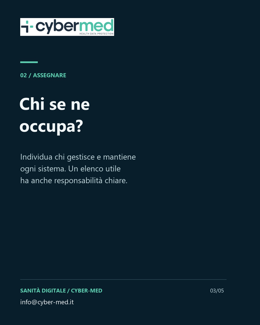 Chi se ne occupa? Individua chi gestisce e mantiene ogni sistema. Un elenco utile ha anche responsabilità chiare.