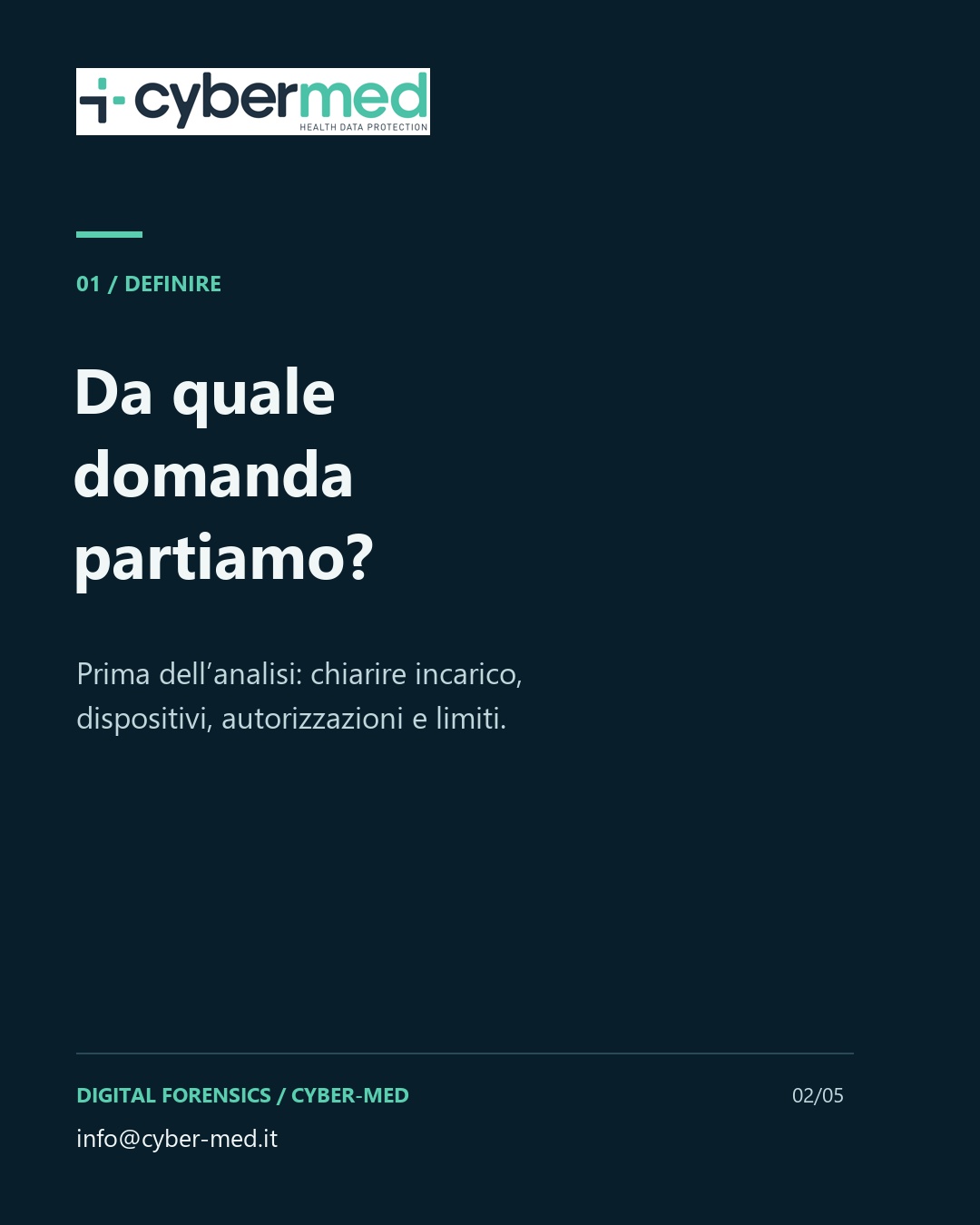 Da quale domanda partiamo? Prima dell’analisi: chiarire incarico, dispositivi, autorizzazioni e limiti.