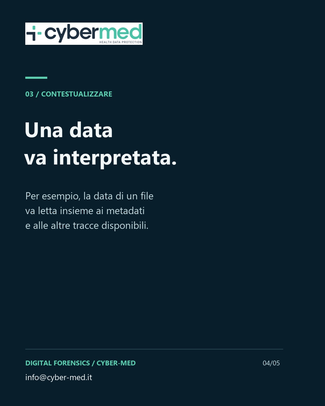 Una data va interpretata. Per esempio, la data di un file va letta insieme ai metadati e alle altre tracce disponibili.