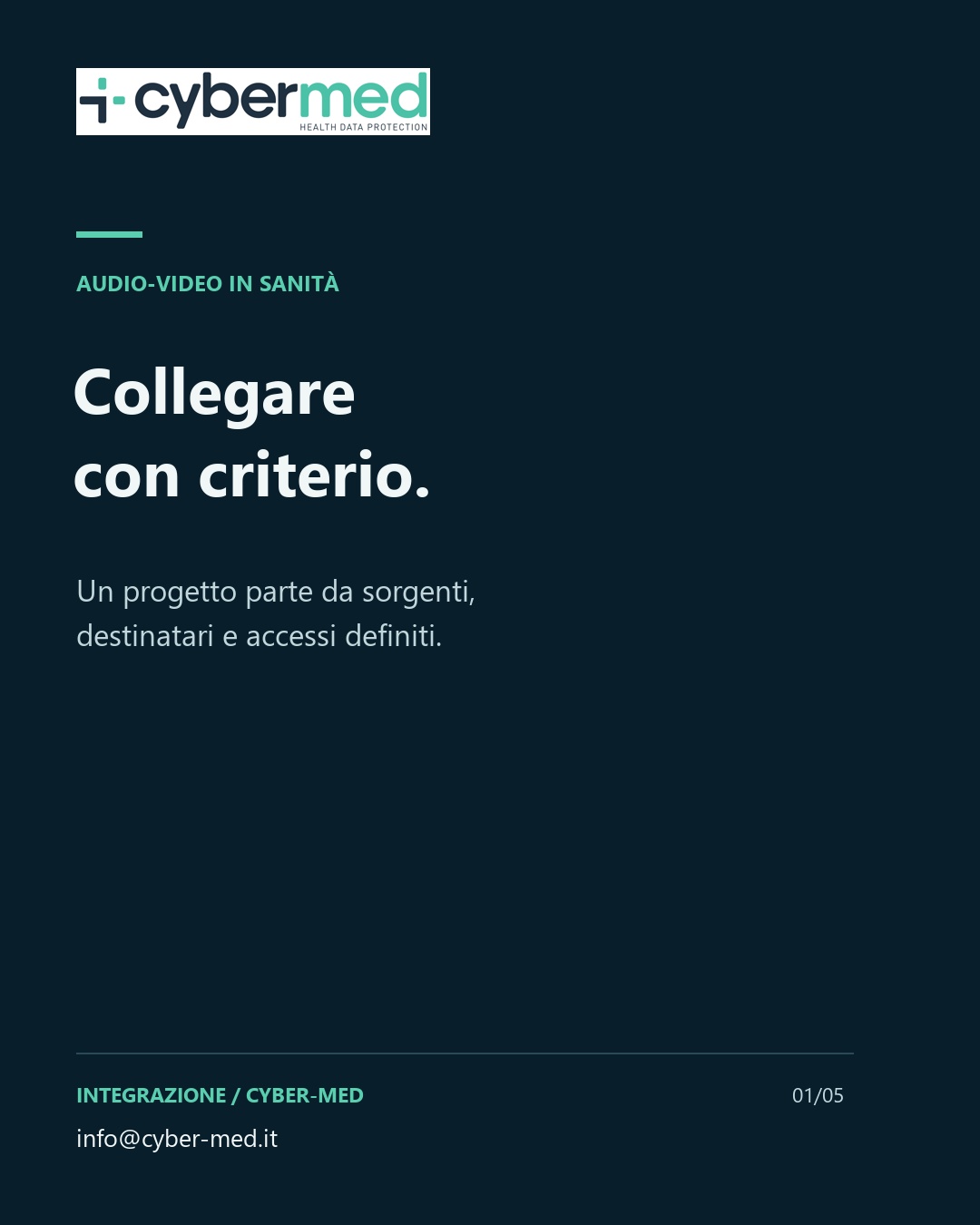 Collegare con criterio. Un progetto parte da sorgenti, destinatari e accessi definiti.