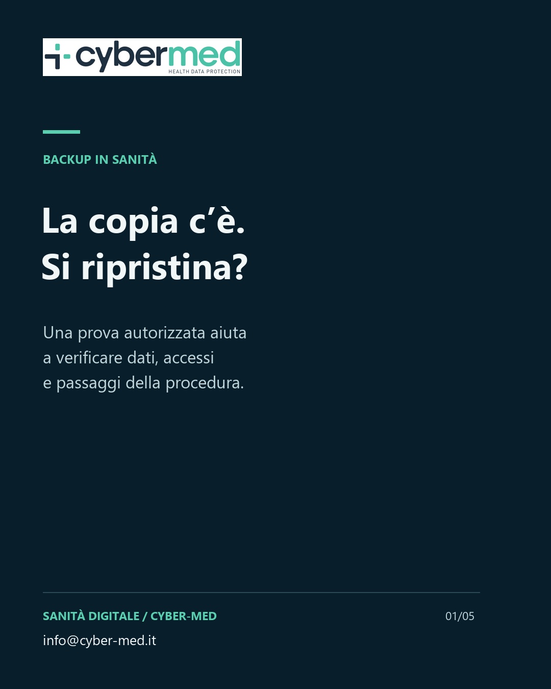 The copy exists. Can it be restored? An authorised test helps check data, access and procedural steps.