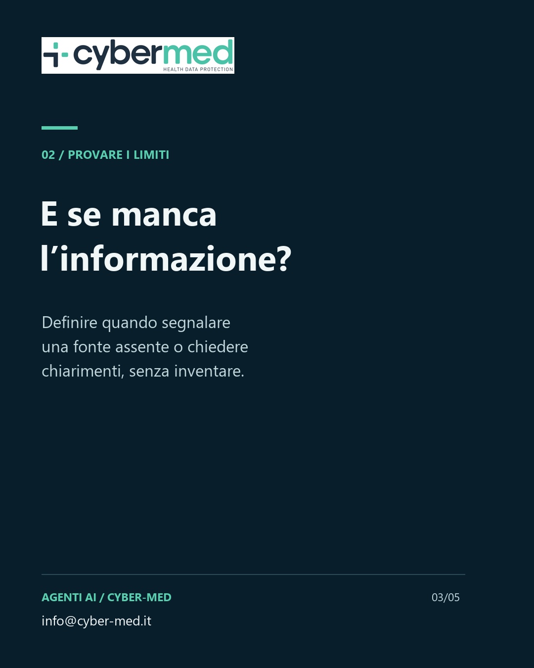 What if information is missing? Define when to flag an absent source or ask for clarification, without making things up.